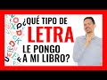 ➡️Tipo de LETRA⬅️ para un LIBRO📕 [REVELO mi SECRETO]