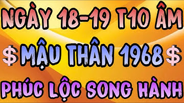 Tài Lộc Ghé Thăm Tuổi Mậu Thân 1968: Vượng Phát Ngày 18-19 Tháng 10 Âm Lịch 2025