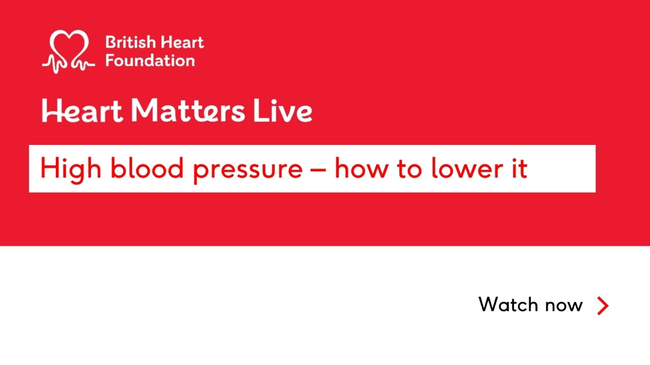 BHF Heart Matters Live: High blood pressure – how to lower it