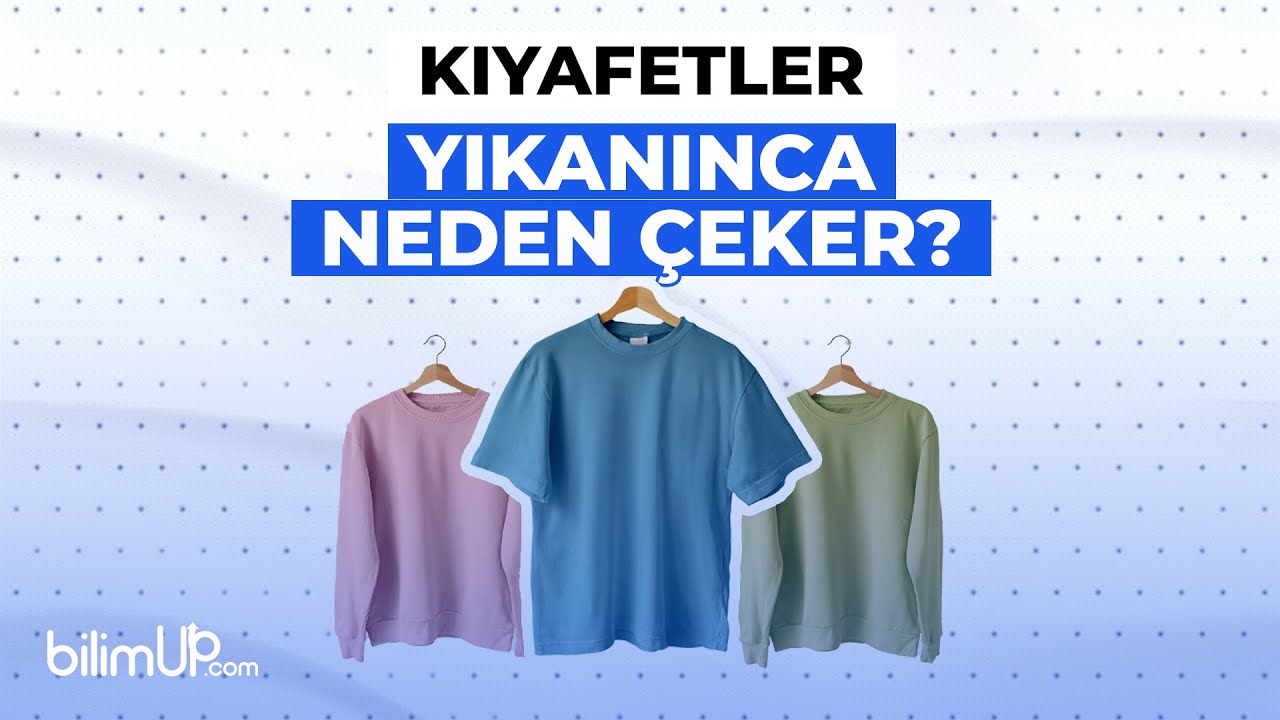 👗 KIYAFETLER YIKANINCA NEDEN ÇEKER?