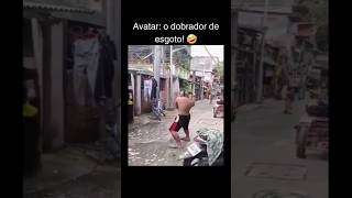 Avatar o dobrador de Esgoto #memes #shorts #humor #viral #fypシ #comedia #maisviews #funny