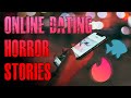 3 TRUE Scary Online Dating Horror Stories | True Scary Stories