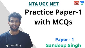 Practice Paper-1 with MCQs | Paper 1 | Unacademy Live - NTA UGC NET | Sandeep Singh