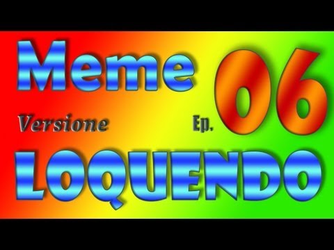 meme-versione-loquendo---ep.-06