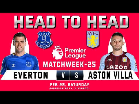 EVERTON vs ASTON VILLA | Head to Head Stats | Matchweek- 25 | EVE vs AVL | Premier League