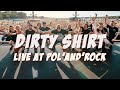 Dirty shirt  live at polandrock 2021