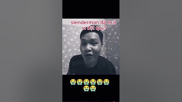 Slenderman đã mất