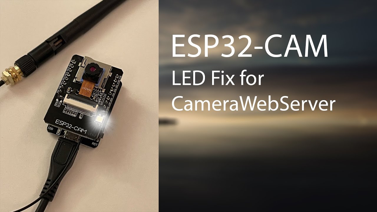 ESP32-CAM: Onboard LED Fix for CameraWebServer Example Sketch