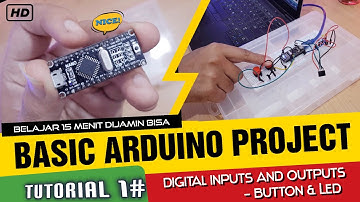 Arduino Tutorial #1 - Digital Input dan Output - Button & LED - TUTORIAL ARDUINO DASAR BASIC ARDUINO