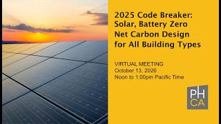 2025 Code Breaker: Solar, Battery Zero Net Carbon Design for All Building Types | Energy Code Ace