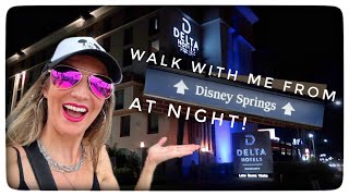 WALKING FROM DISNEY SPRINGS TO THE DELTA HOTELS ORLANDO LAKE BUENA VISTA AT NIGHT