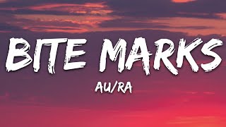 Video thumbnail of "Au/Ra - Bite Marks (Lyrics)"