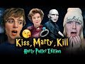 KISS, MARRY, KILL - Harry Potter Edition ft. Tessa Netting