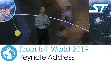ST at IoT World 2019: Keynote Address
