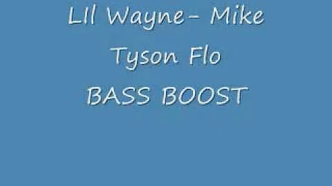 Lil Wayne- Mike Tyson Flow BASS BOOST