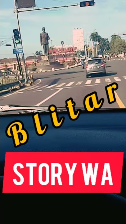 BLITAR Story WA Kutha Kawentar  #Nella kharisma
