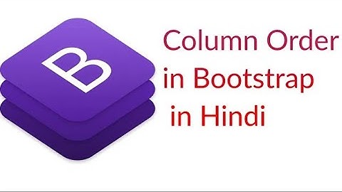 Bootstrap Column Order in Bootstrap5 in Hindi Urdu