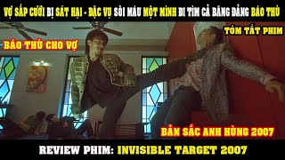 [Review Phim] 4 Tên Cướp Đối Đầu Hàng Trăm Cảnh Sát Để Báo Thù Cho Huynh Đệ  | Invisible Target 2007