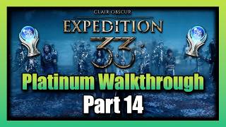 Clair Obscur Expedition 33 Platinum Walkthrough - Part 14 100% Completion Guide