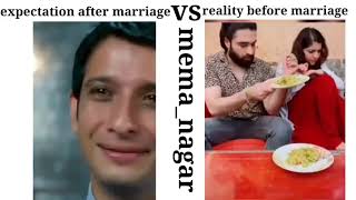 Expectation After Marriage Vs Reality Before Marriage