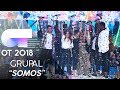 "SOMOS" | GRUPAL | GALA FINAL | OT 2018