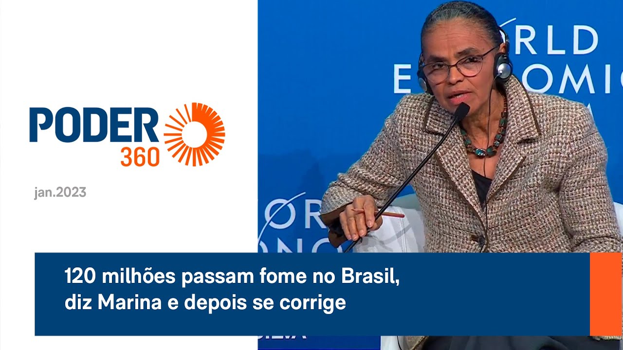 120 milhões passam fome no Brasil, diz Marina e depois se corrige 