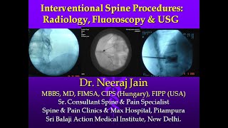 Radiology of Interventions in Back Pain: An Update: Dr Neeraj Jain MBBS, MD, FIMSA, CIPS, FIPP (USA)