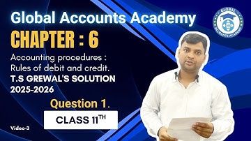 Accounting Procedures : Rules of Debit and Credit , Chapter:6 , class: 11th ,Question:1 T.S.GREWAL👍