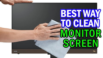 How to Clean Monitor Screen: Best Way Cleaning Computer/TV Screen Properly