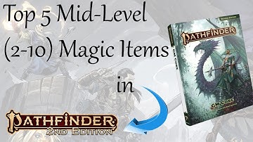 Top 5 Mid-Level Magic Items in Pathfinder 2e