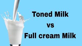 what is Toned Milk and Full cream Milk - Difference between Toned Milk and Full cream Milk #milk