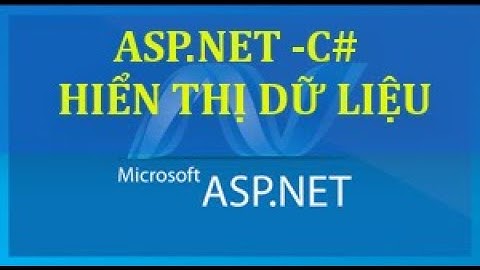 ASP.NET - C# - Tùy biến hiển thị dữ liệu với Gridview - Customizing data display with Gridview