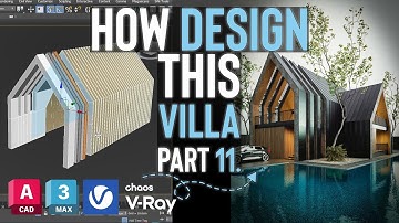 Part 11| Complete Guide How To Do Exterior Design Villa With AutoCad, 3DsMax, Vray Renderer