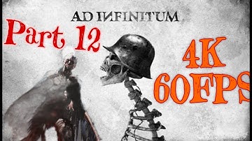 AD INFINITUM Walkthrough Gameplay Part 12 || CHAPTER 3 - TRENCHES || 4K || 60FPS