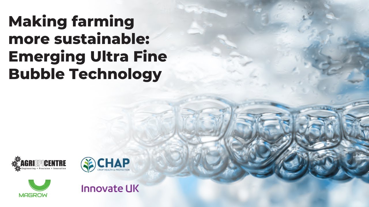 Making farming more sustainable: Emerging Ultra Fine Bubble Technology