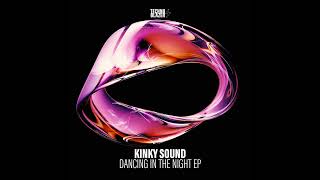Kinky Sound - Dancing In The Night  [Technoblazer]