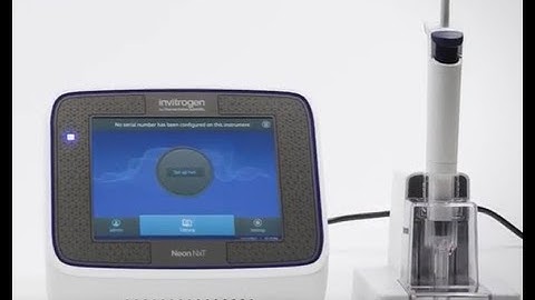 How to Use the Invitrogen Neon NxT Electroporation System