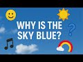 Why Is the Sky Blue? Science Explained in Poetry Learning Video – Rayleigh Scattering & Light Waves