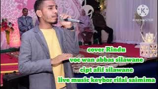 Rindu manyasal-cover abbas silawane_cipt_Gatot p Hallauw_live music keybor