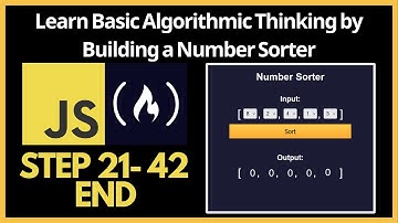 Learn Basic Algorithmic Thinking by Building a Number Sorter step 21 - 42 END - freeCodeCamp