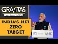 Gravitas | COP26: India sets 2070 Net Zero Target