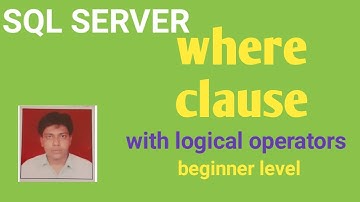 Where Clause In Sql | With Logical Operators | Beginner Level