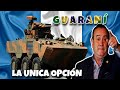 El GUARANÍ la MEJOR opción para sustituir a los antiguos ARMADILLOS del ejército de GUATEMALA