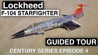 Guided tour around the Lockheed F-104 Starfighter - Century Series Ep. 4