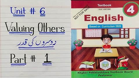 Class 4th English Unit 6 Valuing Others Lesson part 1 #english #book #youtube