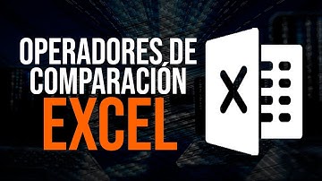 ✅ Operadores de Comparación en EXCEL - ¿Como hacer Comparaciones en una Hoja de Cálculo?