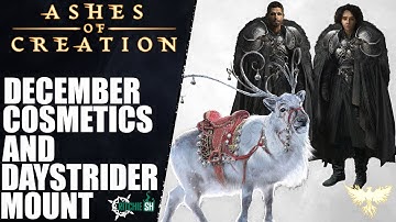 Ashes of Creation - December Cosmetics and The Daystrider Mount!