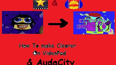 How To make Clearer on VideoPad & AudaCity (Wrong) | IMAGINALEXISS