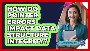 How Do Pointer Errors Impact Data Structure Integrity?