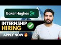 Baker Hughes Hiring Interns🔥Multiple Hiring Opportunities